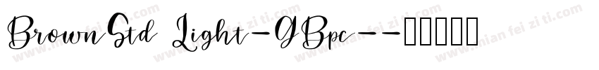 BrownStd Light-GBpc-字体转换
